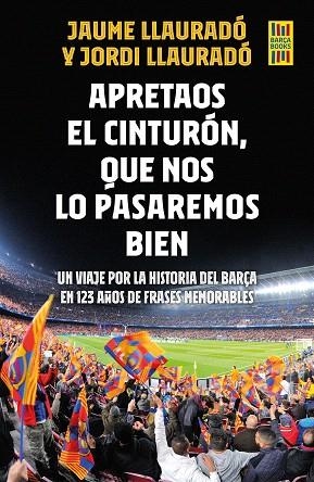 APRETAOS EL CINTURÓN, QUE NOS LO PASAREMOS BIEN | 9788448029876 | LLAURADÓ, JORDI; LLAURADO, JAUME | Llibreria Drac - Llibreria d'Olot | Comprar llibres en català i castellà online