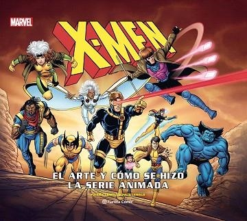 X-MEN: EL ARTE Y CÓMO SE HIZO LA SERIE ANIMADA | 9788411123211 | AA.DD. | Llibreria Drac - Librería de Olot | Comprar libros en catalán y castellano online