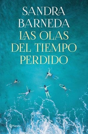 OLAS DEL TIEMPO PERDIDO, LAS | 9788408261919 | BARNEDA, SANDRA | Llibreria Drac - Librería de Olot | Comprar libros en catalán y castellano online