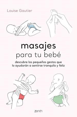 MASAJES PARA TU BEBÉ | 9788408260936 | GAUTIER, LOUISE | Llibreria Drac - Librería de Olot | Comprar libros en catalán y castellano online
