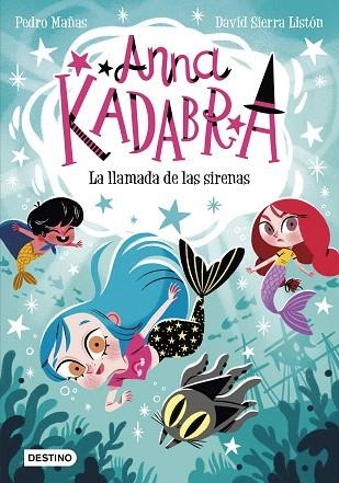 LLAMADA DE LAS SIRENAS, LA (ANNA KADABRA 10) | 9788408260097 | MAÑAS, PEDRO; SIERRA, DAVID | Llibreria Drac - Librería de Olot | Comprar libros en catalán y castellano online