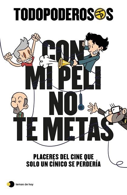 TODOPODEROSOS: CON MI PELI NO TE METAS | 9788499989341 | GÓMEZ-JURADO, JUAN; GONZÁLEZ-CAMPOS, ARTURO; CORTÉS, RODRIGO; CANSADO, JAVIER | Llibreria Drac - Librería de Olot | Comprar libros en catalán y castellano online