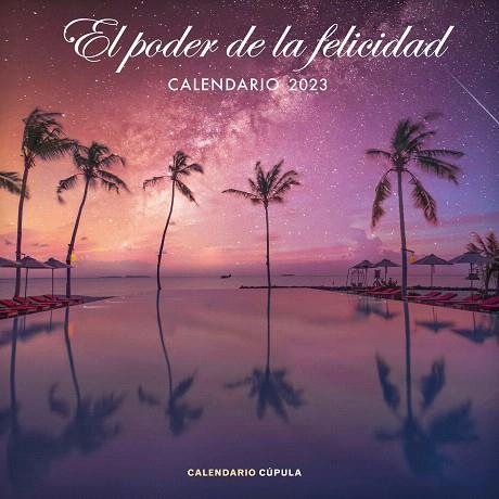 CALENDARIO EL PODER DE LA FELICIDAD 2023 | 9788448029777 | AA.DD. | Llibreria Drac - Librería de Olot | Comprar libros en catalán y castellano online