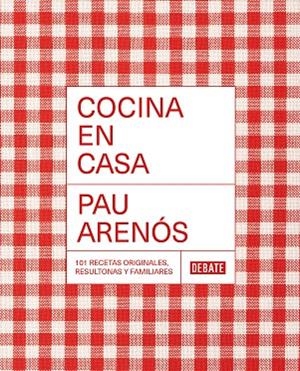 COCINA EN CASA | 9788418967306 | ARENÓS, PAU | Llibreria Drac - Librería de Olot | Comprar libros en catalán y castellano online