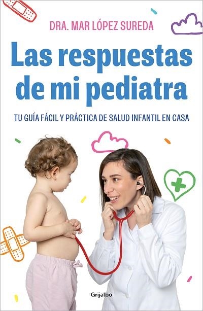RESPUESTAS DE MI PEDIATRA, LAS | 9788418055560 | LÓPEZ, MAR | Llibreria Drac - Llibreria d'Olot | Comprar llibres en català i castellà online