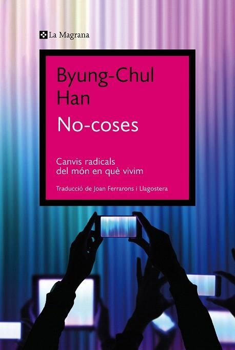 NO-COSES | 9788419013569 | HAN, BYUNG-CHUL | Llibreria Drac - Librería de Olot | Comprar libros en catalán y castellano online