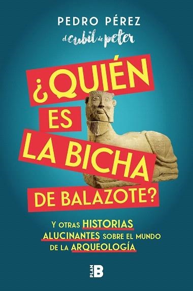 ¿QUIÉN ES LA BICHA DE BALAZOTE? | 9788417809447 | PÉREZ, PEDRO (EL CUBIL DE PETER) | Llibreria Drac - Librería de Olot | Comprar libros en catalán y castellano online