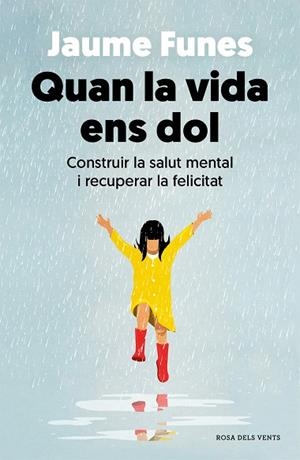 QUAN LA VIDA ENS DOL | 9788418062636 | FUNES, JAUME | Llibreria Drac - Librería de Olot | Comprar libros en catalán y castellano online