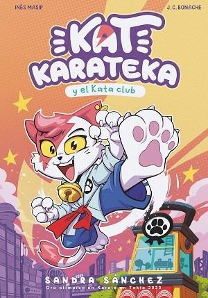 KAT KARATECA Y EL KATA CLUB (KAT KARATEKA 1) | 9788448862381 | BONACHE, JUAN CARLOS; MASIP, INÉS | Llibreria Drac - Librería de Olot | Comprar libros en catalán y castellano online