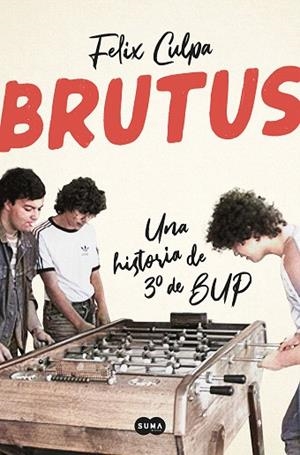 BRUTUS, UNA HISTORIA DE 3º DE BUP | 9788491297307 | CULPA, FELIX | Llibreria Drac - Librería de Olot | Comprar libros en catalán y castellano online