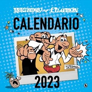 CALENDARIO MORTADELO Y FILEMÓN 2023 | 9788402426956 | IBÁÑEZ, FRANCISCO | Llibreria Drac - Librería de Olot | Comprar libros en catalán y castellano online