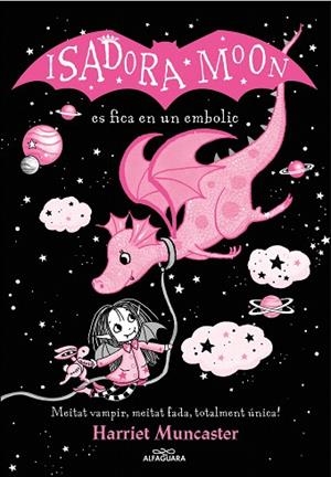 ISADORA MOON ES FICA EN UN EMBOLIC, LA (EDICIÓ ESPECIAL) (LA ISADORA MOON 5) | 9788419191397 | MUNCASTER, HARRIET | Llibreria Drac - Llibreria d'Olot | Comprar llibres en català i castellà online