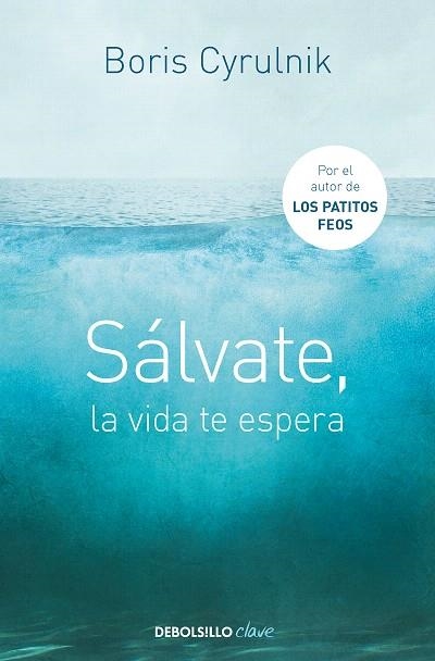 SÁLVATE, LA VIDA TE ESPERA | 9788490622407 | CYRULNIK, BORIS | Llibreria Drac - Librería de Olot | Comprar libros en catalán y castellano online