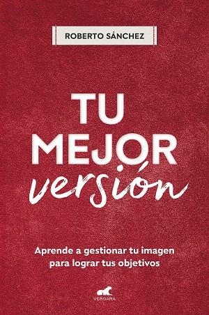 TU MEJOR VERSIÓN | 9788418620881 | SÁNCHEZ, ROBERTO | Llibreria Drac - Librería de Olot | Comprar libros en catalán y castellano online