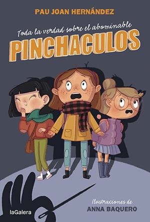 TODA LA VERDAD SOBRE EL ABOMINABLE PINCHACULOS | 9788424673802 | HERNÀNDEZ, PAU JOAN; BAQUERO, ANNA (IL·LUSTR.) | Llibreria Drac - Llibreria d'Olot | Comprar llibres en català i castellà online