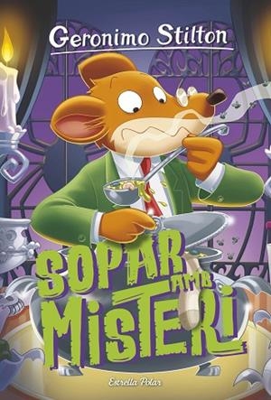 SOPAR AMB MISTERI (GERONIMO STILTON 89) | 9788413893556 | STILTON, GERÓNIMO | Llibreria Drac - Llibreria d'Olot | Comprar llibres en català i castellà online