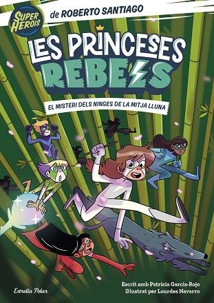 MISTERI DELS NINGES DE LA MITJA LLUNA, EL (PRINCESES REBELS 3) | 9788413893365 | SANTIAGO, ROBERTO | Llibreria Drac - Librería de Olot | Comprar libros en catalán y castellano online