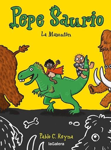 MAMUTÓN, LA (PEPE SAURIO 2) | 9788424673420 | REYNA, PABLO C. | Llibreria Drac - Librería de Olot | Comprar libros en catalán y castellano online