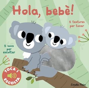 HOLA, BEBÈ! TOCA I ESCOLTA | 9788413891002 | BILLET, MARION | Llibreria Drac - Llibreria d'Olot | Comprar llibres en català i castellà online
