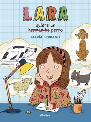 LARA QUIERE UN PERRO | 9788424672713 | SERRANO, MARÍA | Llibreria Drac - Llibreria d'Olot | Comprar llibres en català i castellà online