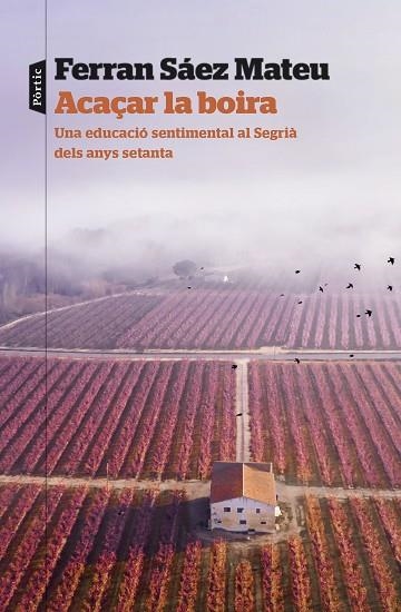 ACAÇAR LA BOIRA | 9788498095203 | SÁEZ, FERRAN | Llibreria Drac - Librería de Olot | Comprar libros en catalán y castellano online
