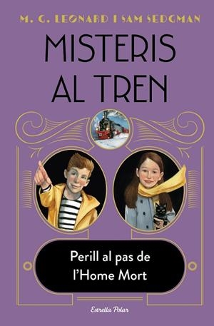 PERILL AL PAS DE L'HOME MORT (MISTERIS AL TREN 4) | 9788413893488 | LEONARD, M.G. | Llibreria Drac - Llibreria d'Olot | Comprar llibres en català i castellà online