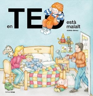 EN TEO ESTÀ MALALT | 9788413893655 | DENOU, VIOLETA | Llibreria Drac - Librería de Olot | Comprar libros en catalán y castellano online