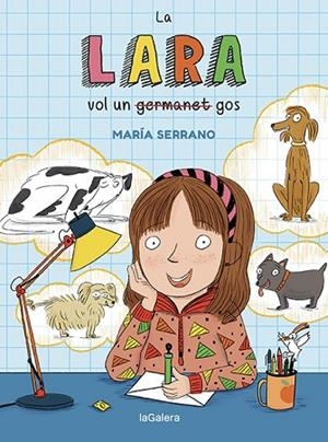 LARA VOL UN GOS, LA | 9788424672706 | SERRANO, MARÍA | Llibreria Drac - Llibreria d'Olot | Comprar llibres en català i castellà online
