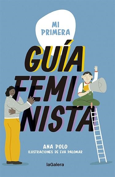 MI PRIMERA GUÍA FEMINISTA | 9788424671662 | POLO, ANA; PALOMAR, EVA (IL·LUSTR.) | Llibreria Drac - Librería de Olot | Comprar libros en catalán y castellano online