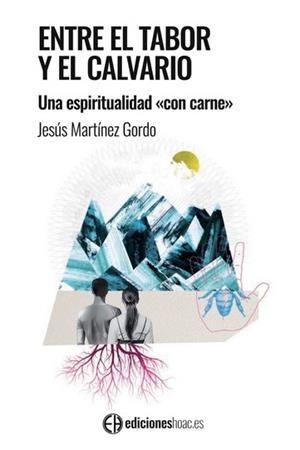 ENTRE EL TABOR Y EL CALVARIO. | 9788492787586 | MARTÍNEZ GORDO, JESÚS | Llibreria Drac - Librería de Olot | Comprar libros en catalán y castellano online