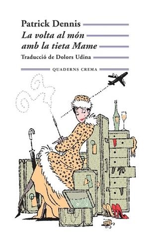 VOLTA AL MÓN AMB LA TIETA MAME, LA | 9788477275497 | DENNIS, PATRICK | Llibreria Drac - Librería de Olot | Comprar libros en catalán y castellano online