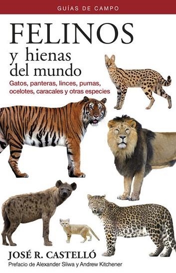 FELINOS Y HIENAS DEL MUNDO | 9788428217415 | CASTELLÓ FORTET, JOSÉ RAMÓN | Llibreria Drac - Librería de Olot | Comprar libros en catalán y castellano online