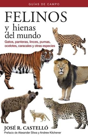 FELINOS Y HIENAS DEL MUNDO | 9788428217415 | CASTELLÓ FORTET, JOSÉ RAMÓN | Llibreria Drac - Llibreria d'Olot | Comprar llibres en català i castellà online