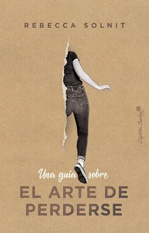 UNA GUÍA SOBRE EL ARTE DE PERDERSE | 9788412197914 | SOLNIT, REBECCA | Llibreria Drac - Librería de Olot | Comprar libros en catalán y castellano online