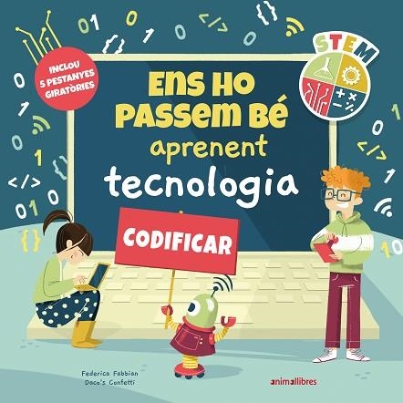ENS HO PASSEM BÉ APRENENT TECNOLOGIA | 9788418592782 | DACO'S CONFETTI | Llibreria Drac - Librería de Olot | Comprar libros en catalán y castellano online