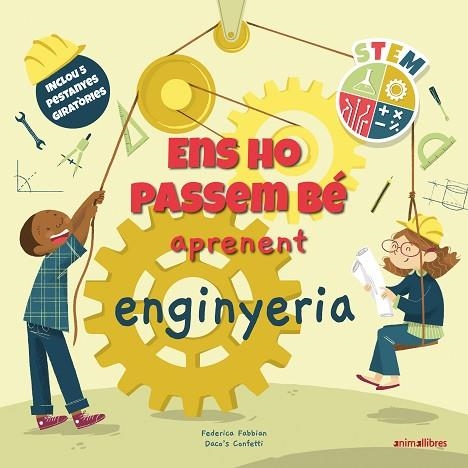 ENS HO PASSEM BÉ APRENENT ENGINYERIA | 9788418592799 | DACO'S CONFETTI | Llibreria Drac - Librería de Olot | Comprar libros en catalán y castellano online
