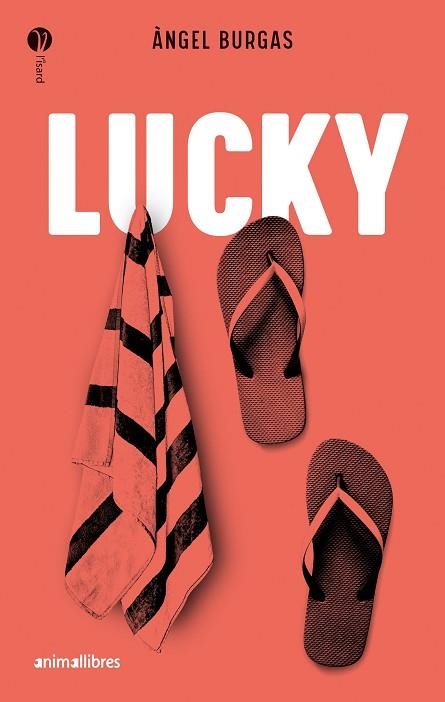 LUCKY | 9788418592898 | BURGAS, ANGEL | Llibreria Drac - Librería de Olot | Comprar libros en catalán y castellano online