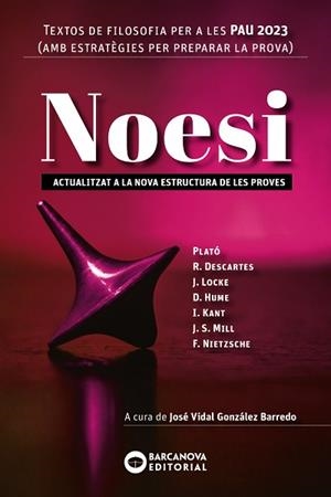 NOESI. TEXTOS DE FILOSOFIA PER A LES PAU 2023 | 9788448957902 | BARCANOVA, EDITORIAL | Llibreria Drac - Librería de Olot | Comprar libros en catalán y castellano online