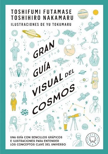 GRAN GUÍA VISUAL DEL COSMOS | 9788419172396 | FUTAMASE, TOSHIFUMI; NAKAMARU, TOSHIMIRO | Llibreria Drac - Librería de Olot | Comprar libros en catalán y castellano online