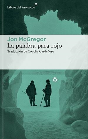 PALABRA PARA ROJO, LA | 9788419089212 | MCGREGOR, JON | Llibreria Drac - Librería de Olot | Comprar libros en catalán y castellano online