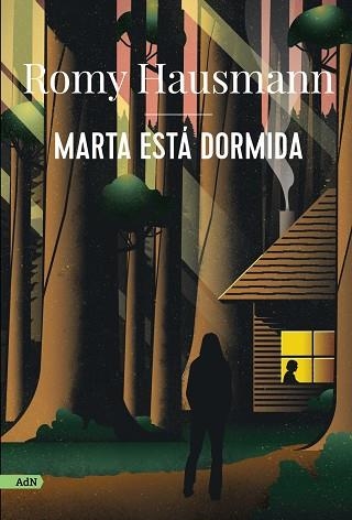 MARTA ESTÁ DORMIDA (ADN) | 9788413629544 | HAUSMANN, ROMY | Llibreria Drac - Librería de Olot | Comprar libros en catalán y castellano online