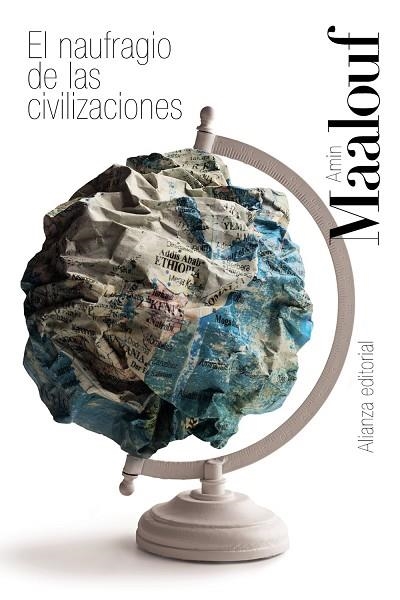 NAUFRAGIO DE LAS CIVILIZACIONES, EL | 9788413629117 | MAALOUF, AMIN | Llibreria Drac - Librería de Olot | Comprar libros en catalán y castellano online