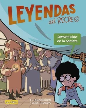 CONSPIRACIÓN EN LA SOMBRA (LEYENDAS DEL RECREO 4) | 9788469890707 | EL HEMATOCRÍTICO | Llibreria Drac - Llibreria d'Olot | Comprar llibres en català i castellà online