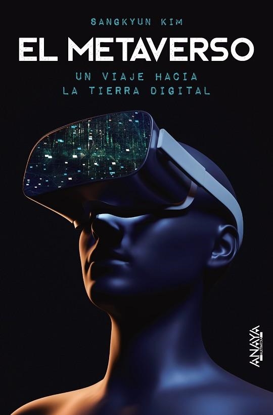 METAVERSO, EL. UN VIAJE HACIA LA TIERRA DIGITAL | 9788441546233 | KIM, SANGKYUN | Llibreria Drac - Librería de Olot | Comprar libros en catalán y castellano online