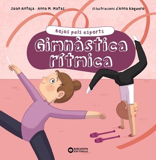 GIMNÀSTICA RÍTMICA | 9788448955182 | ANTOJA, JOAN; MATAS, ANNA M. | Llibreria Drac - Librería de Olot | Comprar libros en catalán y castellano online