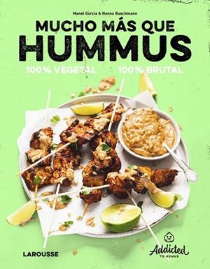 MUCHO MÁS QUE HUMMUS. 100% VEGETAL | 9788419250469 | GARCIA, MANEL (DE ADDICTED TO HUMUS); BUSCHMANN, HANNA | Llibreria Drac - Librería de Olot | Comprar libros en catalán y castellano online