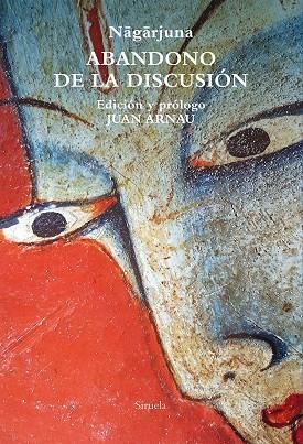 ABANDONO DE LA DISCUSIÓN | 9788419207999 | NAGARJUNA | Llibreria Drac - Librería de Olot | Comprar libros en catalán y castellano online