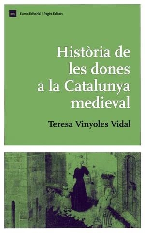 HISTÒRIA DE LES DONES A LA CATALUNYA MEDIEVAL | 9788497793346 | VINYOLES, TERESA | Llibreria Drac - Librería de Olot | Comprar libros en catalán y castellano online