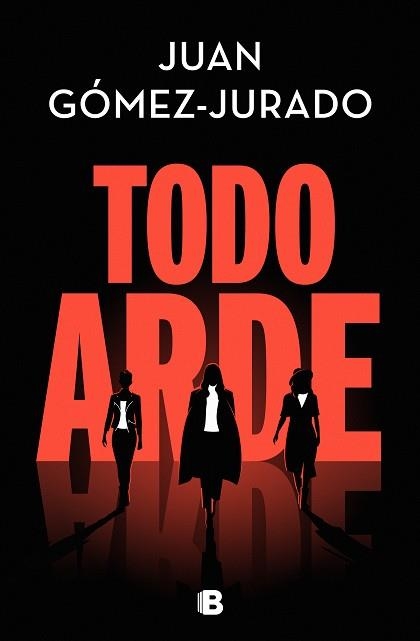 TODO ARDE | 9788466672474 | GÓMEZ-JURADO, JUAN | Llibreria Drac - Librería de Olot | Comprar libros en catalán y castellano online