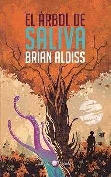 ÁRBOL DE SALIVA, EL  | 9788435022170 | ALDISS, BRIAN | Llibreria Drac - Llibreria d'Olot | Comprar llibres en català i castellà online